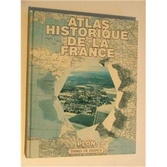 ATLAS HISTORIQUE DE FRANCE - 1
